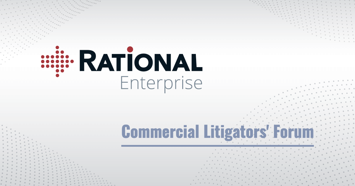 Rational Enterprise to Sponsor Commercial Litigators’ Forum